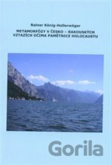 Metamorfózy v Česko-Rakouských vztazích očima pamětnice holocaustu