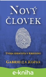 Nový človek - tvoja identita v Kristovi
