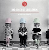 Monkey Business: Bad Time For Gentlemen