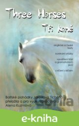 Three Horses / Tři koně
