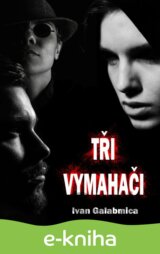 Tři vymahači