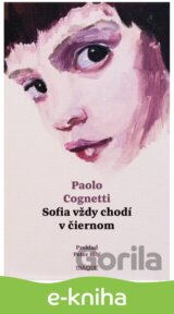 Sofia vždy chodí v čiernom