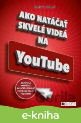 Ako natáčať skvelé videá na YouTube