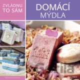Zvládnu to sám: Domácí mýdla