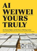 Ai Weiwei: Yours Truly