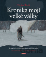 Kronika mojí velké války