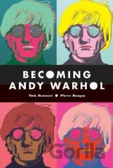 Becoming Andy Warhol