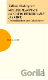 Komedie masopustu čili Ať si to každý přebere jak chce