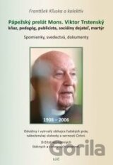 Pápežský prelát Mons. Viktor Trstenský