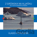 Z Grónska na Aljašku cez Severozápadný prieplav
