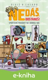 Nedáš, dostaneš!