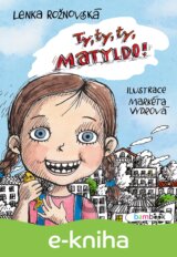 Ty, ty, ty, Matyldo!