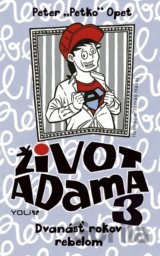 Život Adama 3: Dvanásť rokov rebelom
