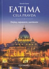 Fatima - celá pravda
