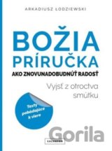 Božia príručka. Ako znovunadobudnúť radosť