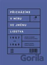 Přicházíme v míru ve jménu lidstva