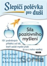 Slepičí polévka pro duši: Síla pozitivního myšlení