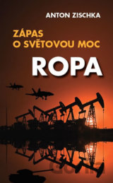 Ropa - Zápas o světovou moc