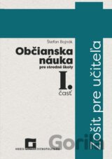 Občianska náuka pre stredné školy I. časť  - zošit pre učiteľa