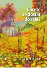 Chcete se dostat do ráje?