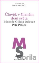 Člověk v šíleném dění světa