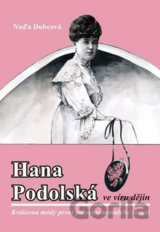 Hana Podolská ve víru dějin