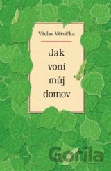 Jak voní můj domov