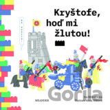 Kryštofe, hoď mi žlutou!