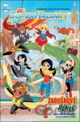 DC Superhrdinky: Zkouškové peklo