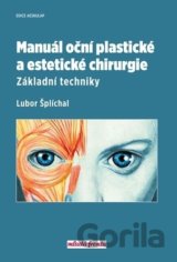 Manuál oční plastické a estetické chirurgie
