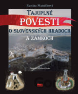 Tajuplné povesti o slovenských hradoch a zámkoch