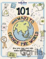 101 Small Ways to Change the World