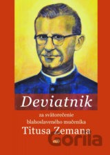 Deviatnik za svätorečenie blahoslaveného mučeníka Titusa Zemana