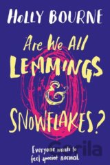 Are We All Lemmings and Snowflakes?