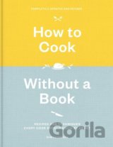 How to Cook Without a Book