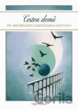 Cestou domů - sny jako průvodce na cestě k sebepoznání a celistvosti
