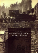 Príbeh železničky spod Vtáčnika