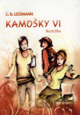Kamošky VI. Roztržka