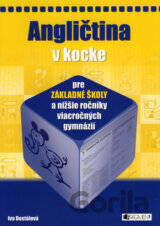 Angličtina v kocke pre základné školy a nižšie ročníky viacročných gymnázií