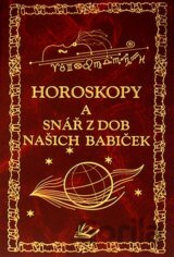Horoskopy a snář z dob našich babiček