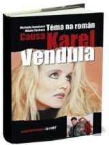 Téma na román "Causa Karel a Vendula"