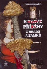 Krvavé příběhy z hradů a zámků