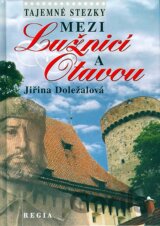 Tajemné stezky - Mezi Lužnicí a Otavou