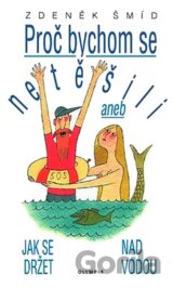 Proč bychom se netěšili aneb jak se držet nad vodou