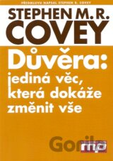 Důvěra: jediná věc, která dokáže změnit vše