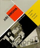 Jiří Kroha - 1983 - 1974 architekt, malíř, designér, teoretik