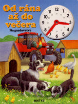 Od rána až do večera - Na gazdovstve