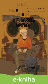 Deň, keď som zmenil svet