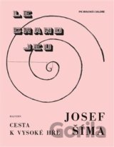 Josef Šíma - Cesta k vysoké hře