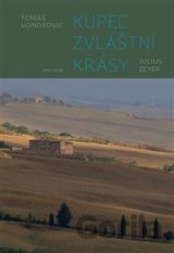 Kupec zvláštní krásy - Julius Zeyer